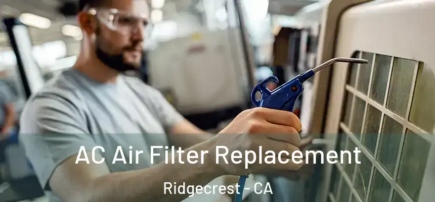 AC Air Filter Replacement Ridgecrest - CA