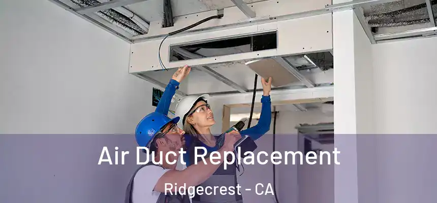  Air Duct Replacement Ridgecrest - CA