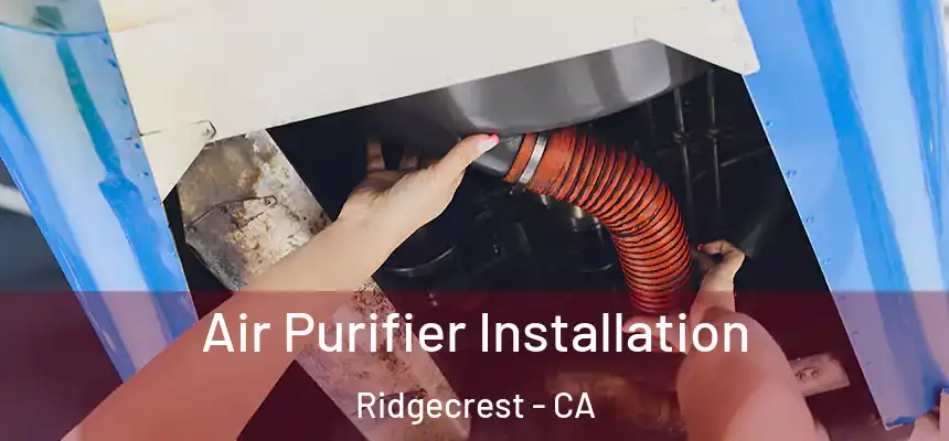 Air Purifier Installation Ridgecrest - CA