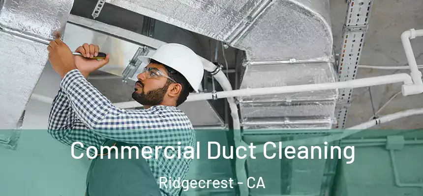 Commercial Duct Cleaning Ridgecrest - CA