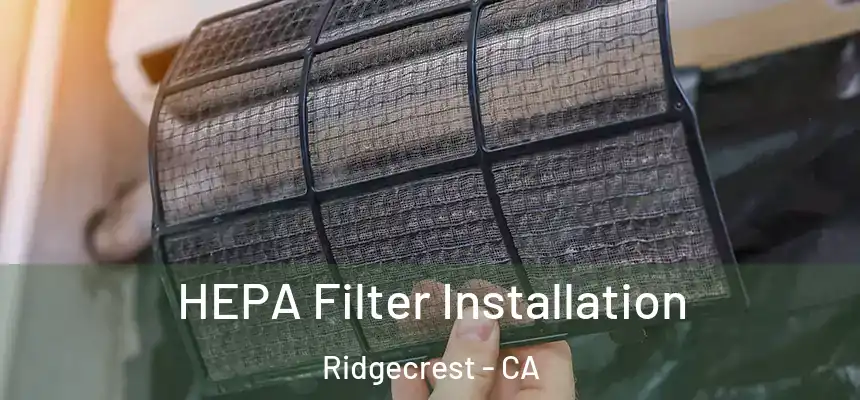  HEPA Filter Installation Ridgecrest - CA