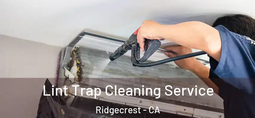 Lint Trap Cleaning Service Ridgecrest - CA