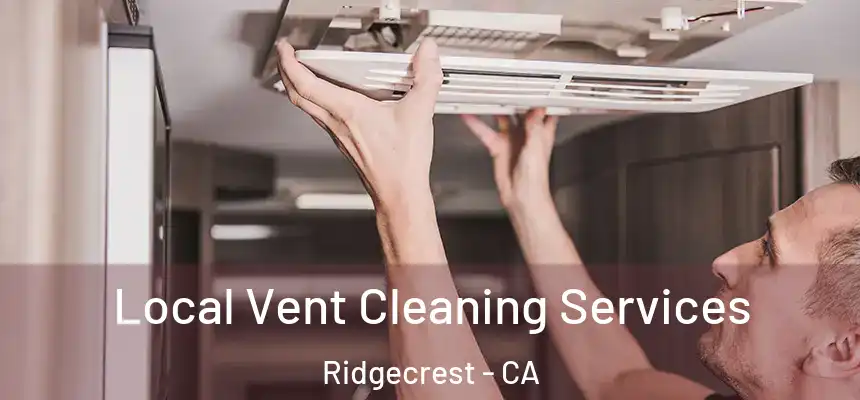  Local Vent Cleaning Services Ridgecrest - CA